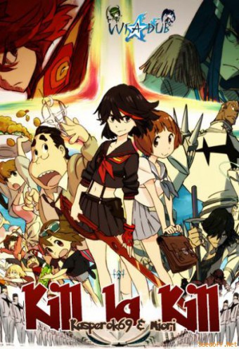 Убить или быть убитым/Kill la Kill - Трейлеры Убить или быть убитым/Kill la Kill - Трейлеры